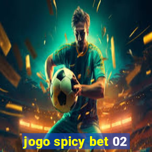 jogo spicy bet 02